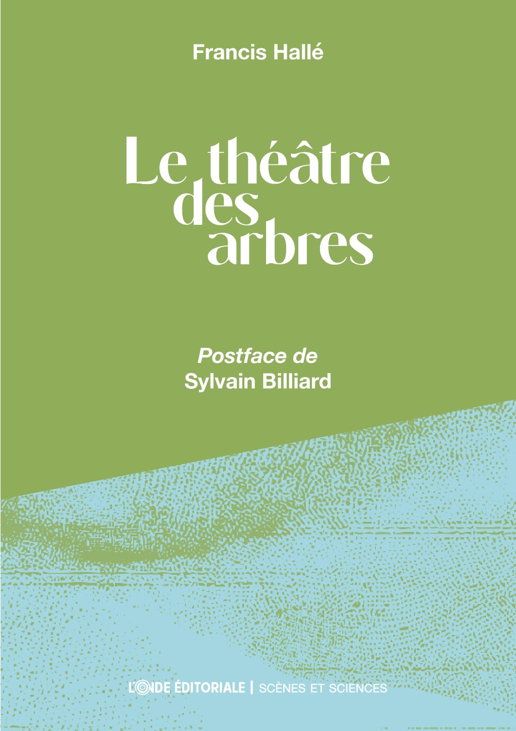 Le théâtre des&nbsp;arbres